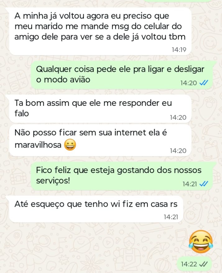 Cliente diz que a internet é maravilhosa e que esquece até do Wi-Fi de casa